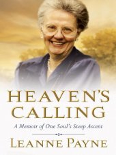book Heaven's Calling: A Memoir of One Soul's Steep Ascent