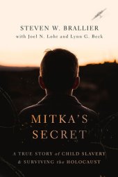 book Mitka's Secret: A True Story of Child Slavery and Surviving the Holocaust