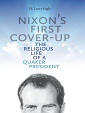 book Nixon's First Cover-up: The Religious Life of a Quaker President