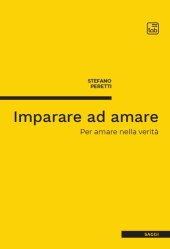 book Imparare ad amare. Per amare nella verità