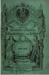 book Die Männer der neuen deutschen Zeit : Eine Sammlung von Biographien, unserer Fürsten, Staatsmänner und Helden