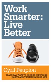 book Work Smarter: Live Better