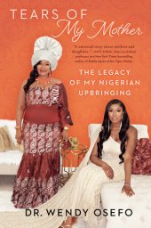 book Tears of My Mother: The Legacy of My Nigerian Upbringing