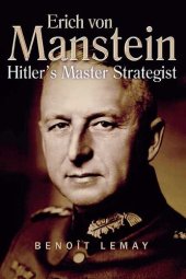 book Erich Von Manstein: Hitler's Master Strategist