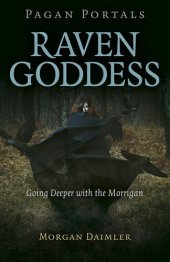 book Pagan Portals--Raven Goddess: Going Deeper with the Morrigan