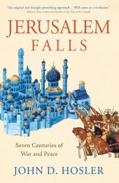 book Jerusalem Falls: Seven Centuries of War and Peace