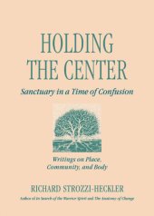 book Holding the Center: Sanctuary in a Time of Confusion