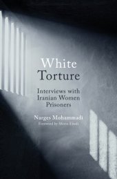 book White Torture: Interviews with Iranian Women Prisoners