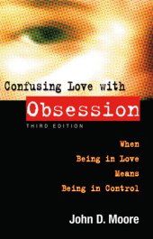 book Confusing Love With Obsession: When Being in Love Means Being in Control