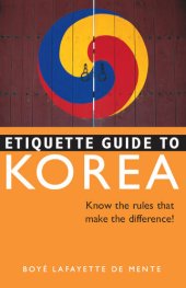 book Etiquette Guide to Korea: Know the Rules that Make the Difference!