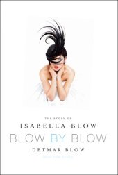 book Blow by Blow: The Story of Isabella Blow