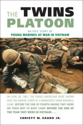 book The Twins Platoon: An Epic Story of Young Marines at War in Vietnam