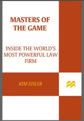 book Masters of the Game: Inside the World's Most Powerful Law Firm