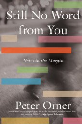 book Still No Word from You: Notes in the Margin