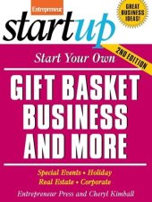 book Start Your Own Gift Basket Business and More: Special Events, Holiday, Real Estate, Corporate