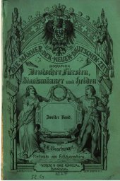 book Die Männer der neuen deutschen Zeit : Eine Sammlung von Biographien, unserer Fürsten, Staatsmänner und Helden