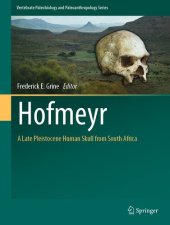 book Hofmeyr: A Late Pleistocene Human Skull from South Africa