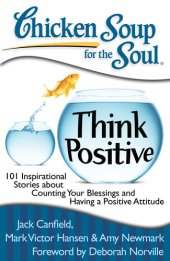 book Chicken Soup for the Soul: Think Positive