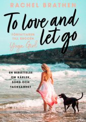 book To love and let go: en berättelse om kärlek, sorg och tacksamhet