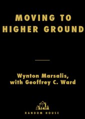 book Moving to Higher Ground: How Jazz Can Change Your Life