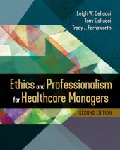 book Ethics and Professionalism for Healthcare Managers, Second Edition