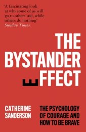 book The Bystander Effect: The Psychology of Courage and How to be Brave