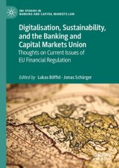 book Digitalisation, Sustainability, and the Banking and Capital Markets Union: Thoughts on Current Issues of EU Financial Regulation