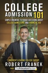 book College Admission 101: Simple Answers to Tough Questions about College Admissions and Financial Aid