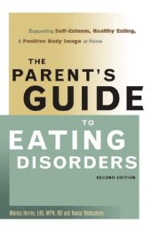 book The Parent's Guide to Eating Disorders: Supporting Self-Esteem, Healthy Eating, and Positive Body Image at Home