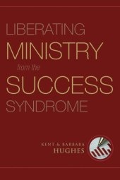 book Liberating Ministry from the Success Syndrome