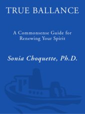 book True Balance: A Commonsense Guide for Renewing Your Spirit