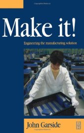 book Make It! The Engineering Manufacturing Solution