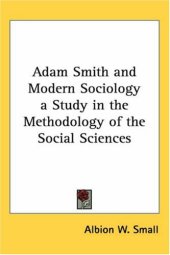 book Adam Smith and Modern Sociology: A Study in the Methodology of the Social Sciences