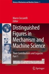 book Distinguished Figures in Mechanism and Machine Science:  Their Contributions and Legacies 