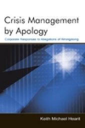 book Crisis Management by Apology: Corporate Response to Allegations of Wrongdoing