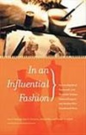 book In an Influential Fashion: An Encyclopedia of Nineteenth- and Twentieth-Century Fashion Designers and Retailers Who Transformed Dress