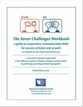 book The Seven Challenges Workbook: A Guide to Co-operative Communication Skills for Success at Home and at Work 