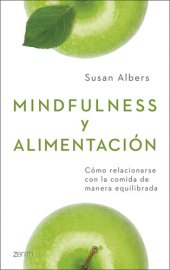 book Mindfulness y alimentación: Cómo relacionarse con la comida de manera equilibrada