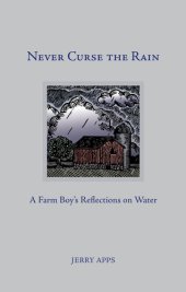 book Never Curse the Rain: A Farm Boy's Reflections on Water