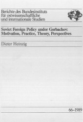 book Soviet Foreign Policy under Gorbachev: Motivation, Practice, Theory, Perspectives