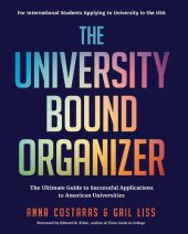 book The University Bound Organizer: The Ultimate Guide to Successful Applications to American Universities