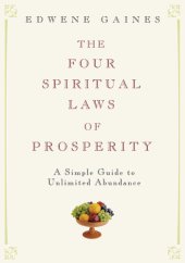 book The Four Spiritual Laws of Prosperity: A Simple Guide to Unlimited Abundance