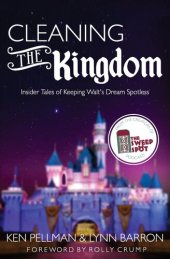 book Cleaning the Kingdom: Insider Tales of Keeping Walt's Dream Spotless