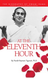 book At the Eleventh Hour: The Biography of Swami Rama