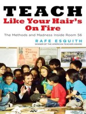 book Teach Like Your Hair's on Fire: The Methods and Madness Inside Room 56