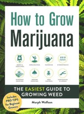 book How to Grow Marijuana: The Easiest Guide to Growing Weed