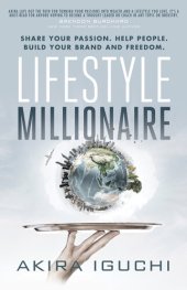 book Lifestyle Millionaire: Share Your Passion. Help People. Build Your Brand and Freedom.