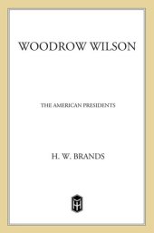 book Woodrow Wilson: The 28th President, 1913-1921