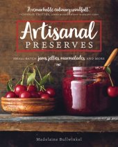 book Artisanal Preserves: Small-Batch Jams, Jellies, Marmalades, and More