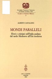 book Mondi paralleli. Ebrei e cristiani nell'Italia padana dal tardo Medioevo all'Età moderna